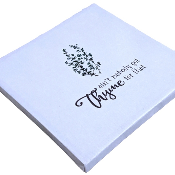 "Ain't nobody got THYME for that" Canvas Wall Decor NWT! - Picture 2 of 7